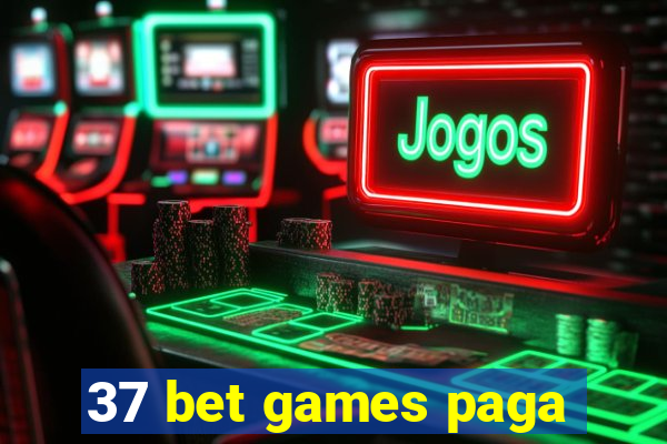 37 bet games paga